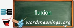 WordMeaning blackboard for fluxion